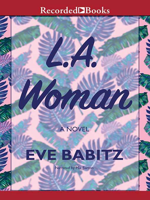 Title details for L.A. Woman by Eve Babitz - Wait list